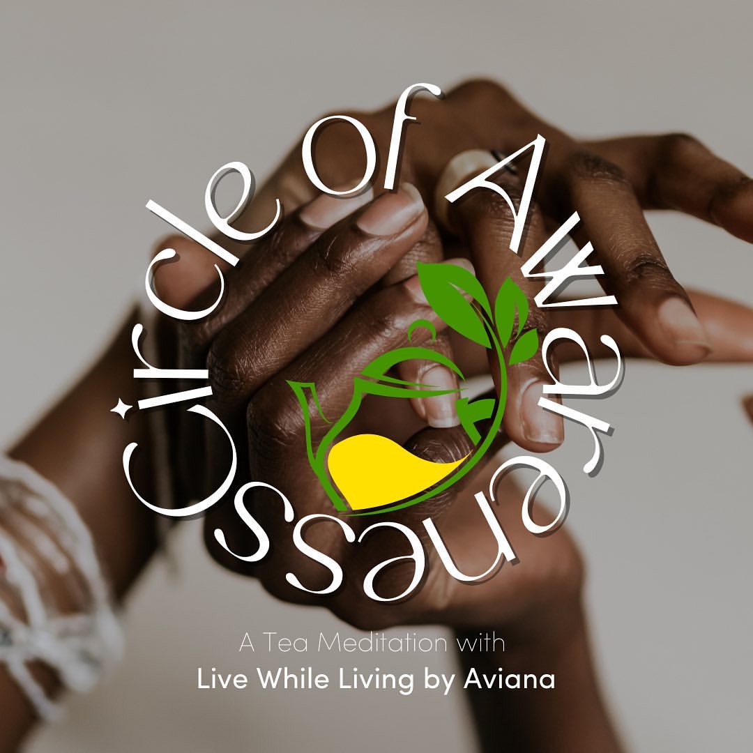 Circle of Awareness: A Tea Meditation (group)