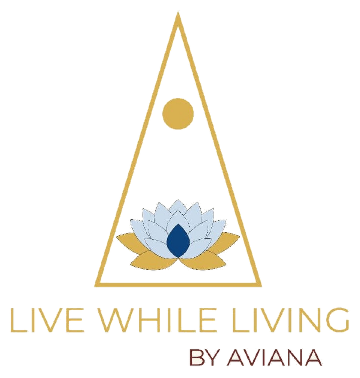 Live While Living by Aviana LLC